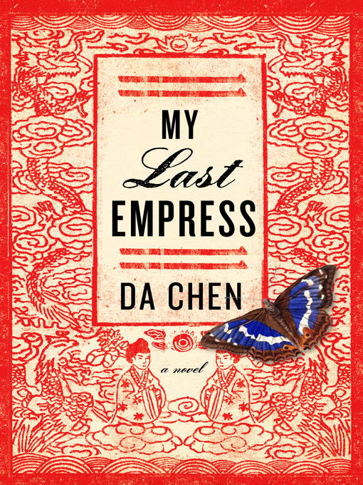 Title details for My Last Empress by Da Chen - Available
